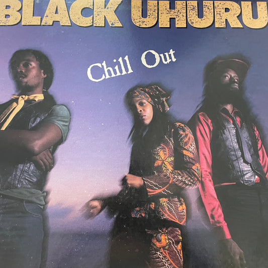 Black Uhuru - Chill Out