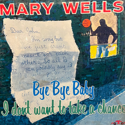 Mary Wells -- Bye Bye Baby, I Don't Want To Take A Chance