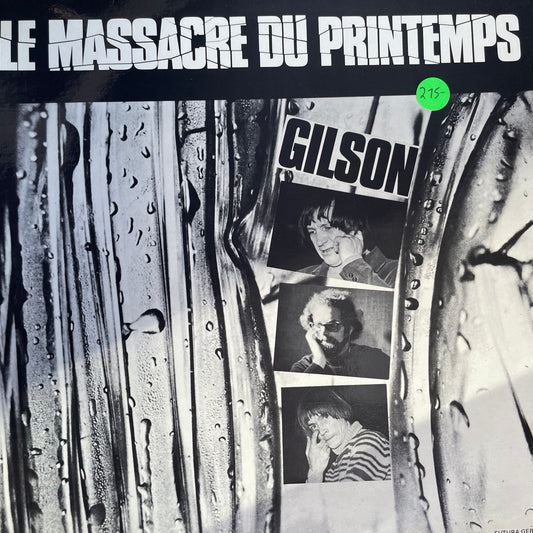 Gilson – Le Massacre Du Printemps