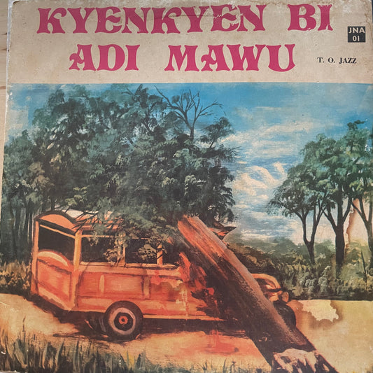 T. O. Jazz Band – Kyenkyen Bi Adi Mawu