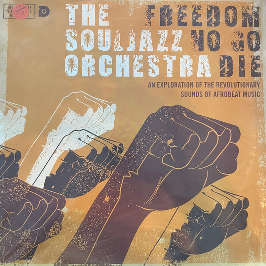 The Souljazz Orchestra – Freedom No Go Die