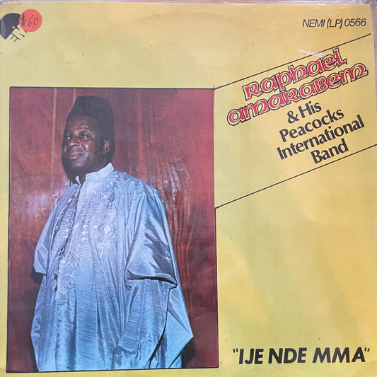 Raphael Amarabem & His Peacocks International Band – Ije Nde Mma