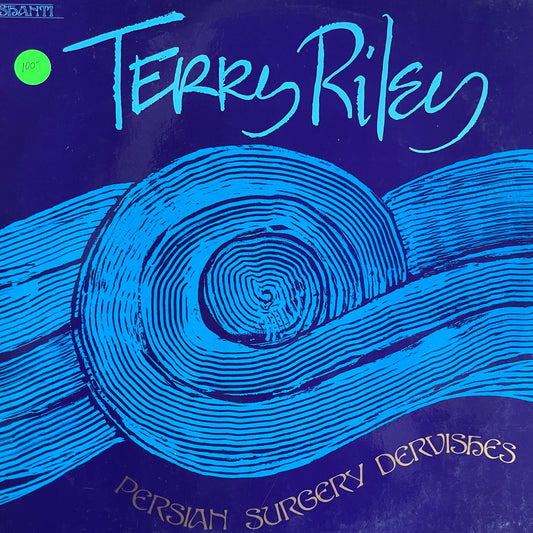 Terry Riley – Persian Surgery Dervishes