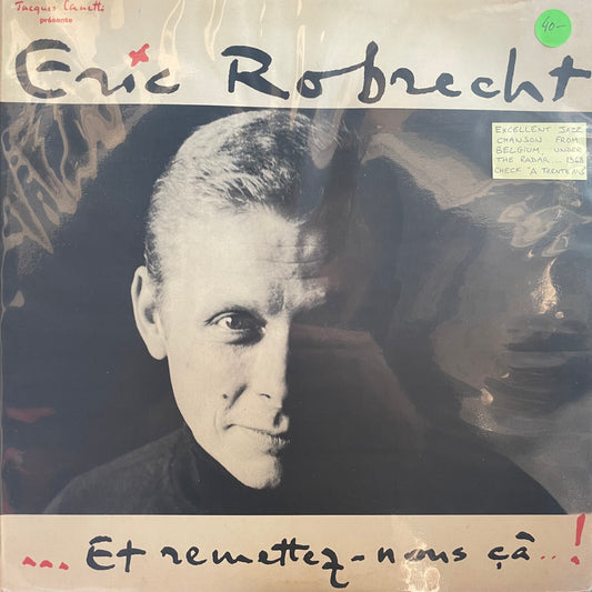 Eric Robrecht – ... Et Remettez-Nous Ça..!