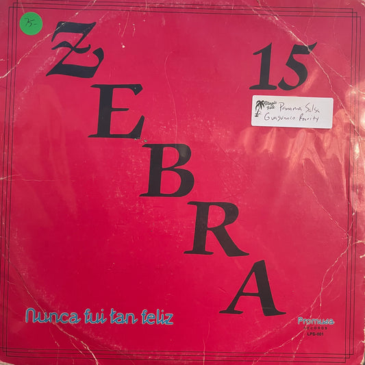 Zebra 15 – Nunca Fui Tan Feliz