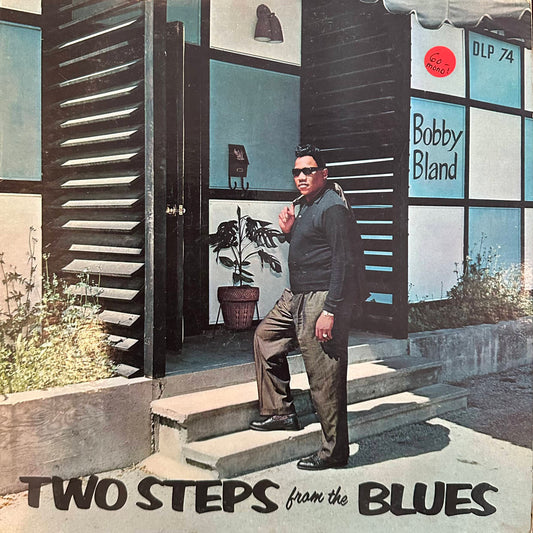 Bobby "Blue" Bland - Two Steps From The Blues