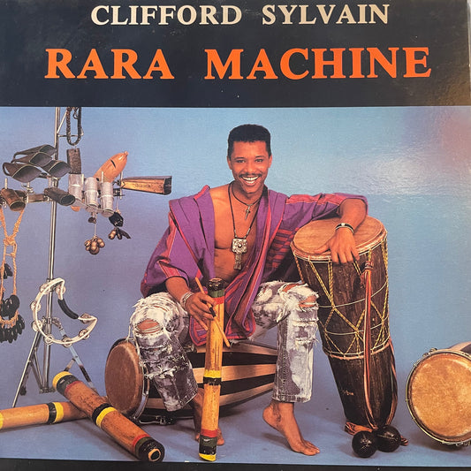 Clifford Sylvain ‎– Rara Machine