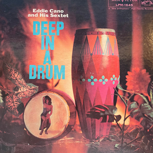 Eddie Cano And His Sextet – Deep In A Drum